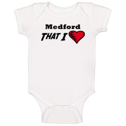 Medford That I Love Medford Custom Baby One Piece Medford That I Love Medford Custom Baby One Piece