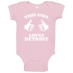 This Girl Loves Detroit Custom Baby One Piece This Girl Loves Detroit Custom Baby One Piece