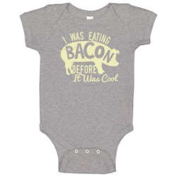 Eating Bacon Before It Was Cool Funny Pork Foodie Distressed Baby One Eating Bacon Before It Was Cool Funny Pork Foodie Distressed Baby One
