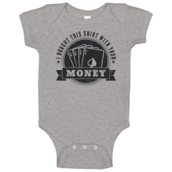 I Bought This Shirt With Your Money Funny Poker Bro Distressed Baby On I Bought This Shirt With Your Money Funny Poker Bro Distressed Baby On