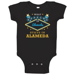 What Happens In Alameda Stays In Alameda Vegas Parody Baby One Piece What Happens In Alameda Stays In Alameda Vegas Parody Baby One Piece