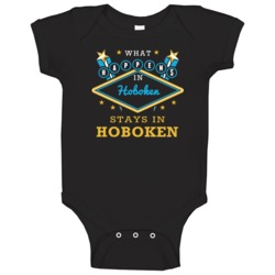 What Happens In Hoboken Stays In Hoboken Vegas Parody Baby One Piece What Happens In Hoboken Stays In Hoboken Vegas Parody Baby One Piece