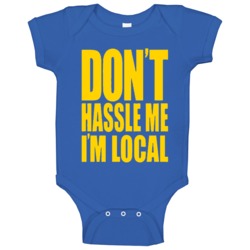 Dont Hassle Me Im Local Fun What About Bob Movie Baby One Piece