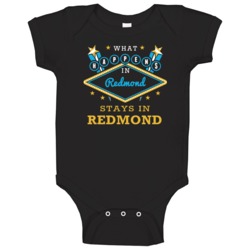 What Happens In Redmond Stays In Redmond Vegas Parody Baby One Piece What Happens In Redmond Stays In Redmond Vegas Parody Baby One Piece