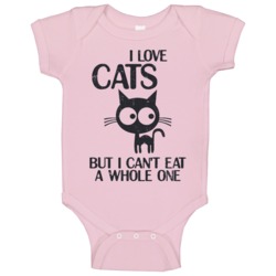 I Love Cats Can't Eat A Whole One Funny Cat Owner Distressed Baby One I Love Cats Can't Eat A Whole One Funny Cat Owner Distressed Baby One