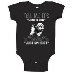 Tell Me Its Just A  Idiot Lowchen Baby One Piece