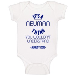 Neuman Its A Thing You Wouldnt Understand Name 1 Baby One Piece Neuman Its A Thing You Wouldnt Understand Name 1 Baby One Piece