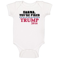Donald Trump 2016 Obama Youre Fired Political Republican Baby One Piec Donald Trump 2016 Obama Youre Fired Political Republican Baby One Piec
