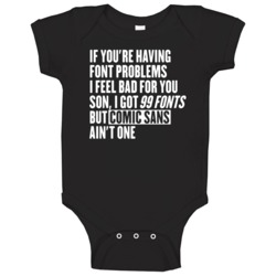 99 Fonts Comic Sans Ain't One Funny Graphic Design Problems Baby One P