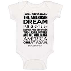 We Will Make America Great Again Donald Trump 2016 President Baby One We Will Make America Great Again Donald Trump 2016 President Baby One