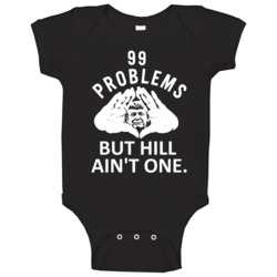 99 Problems But Hill Aint One Donald Trump 2016 Baby One Piece 99 Problems But Hill Aint One Donald Trump 2016 Baby One Piece