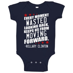 Every Moment Wasted Popular Hillary Clinton Quote Baby One Piece Every Moment Wasted Popular Hillary Clinton Quote Baby One Piece