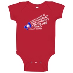 True Democracy Womens Voices Are Heard Hillary Clinton Quote Baby One True Democracy Womens Voices Are Heard Hillary Clinton Quote Baby One