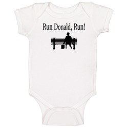 Run Donald Run Funny Forrest Gump Parody Trump President Campaign Baby Run Donald Run Funny Forrest Gump Parody Trump President Campaign Baby