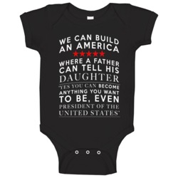 We Can Build An America Hillary Clinton Quote Baby One Piece We Can Build An America Hillary Clinton Quote Baby One Piece
