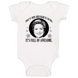 Thats Why Her Hair Is So Big Its Full Of Awesome Hillary Clinton Mean Thats Why Her Hair Is So Big Its Full Of Awesome Hillary Clinton Mean