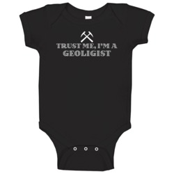 Trust Me I'm A Geologist Funny Geology Science Geek Baby One Piece