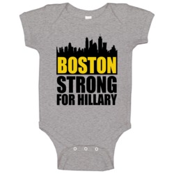 Boston Strong Skyline For Hillary Clinton 2016 Political Campaign Baby Boston Strong Skyline For Hillary Clinton 2016 Political Campaign Baby