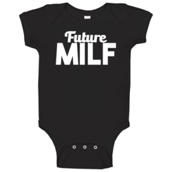 Future Milf Funny Pregnancy Mom To Be Baby One Piece Future Milf Funny Pregnancy Mom To Be Baby One Piece