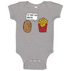 Is That You Bro Funny Potato Fries Baby One Piece Is That You Bro Funny Potato Fries Baby One Piece