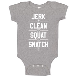Jerk It Clean It Squat It Snatch It Funny Crossfit Baby One Piece Jerk It Clean It Squat It Snatch It Funny Crossfit Baby One Piece