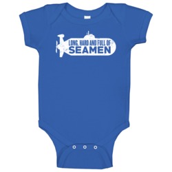 Long Hard And Full Of Seamen Funny Geek Submarine Worn Look Baby One P Long Hard And Full Of Seamen Funny Geek Submarine Worn Look Baby One P