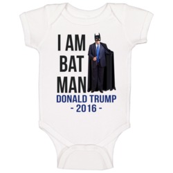 I Am Batman Funny Donald Trump 2016 Political Baby One Piece I Am Batman Funny Donald Trump 2016 Political Baby One Piece
