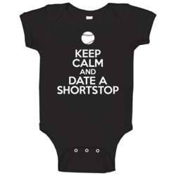 Keep Calm And Date A Shortstop Baseball Baby One Piece Keep Calm And Date A Shortstop Baseball Baby One Piece