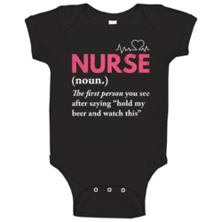 Nurse The First Person You See After Drinking Beer Worn Look Baby One Nurse The First Person You See After Drinking Beer Worn Look Baby One