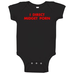 Funny I Direct Midget Porn Baby One Piece Funny I Direct Midget Porn Baby One Piece