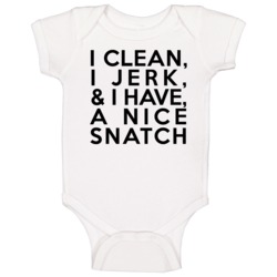 Funny I Clean I Jerk And I Have A Nice Snatch Baby One Piece Funny I Clean I Jerk And I Have A Nice Snatch Baby One Piece