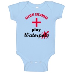 Funny Give Blood Play Water Polo Baby One Piece Funny Give Blood Play Water Polo Baby One Piece