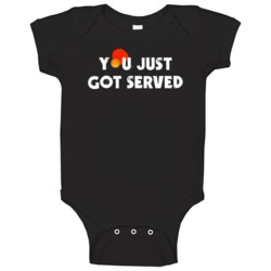 Funny You Just Got Served Ping Pong Table Tennis Baby One Piece Funny You Just Got Served Ping Pong Table Tennis Baby One Piece