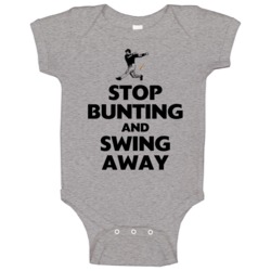 Funny Baseball Stop Bunting And Swing Away Baby One Piece Funny Baseball Stop Bunting And Swing Away Baby One Piece