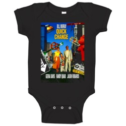 Quick Change Movie Bill Murray Randy Quaid Baby One Piece Quick Change Movie Bill Murray Randy Quaid Baby One Piece