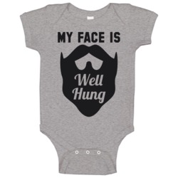 My Face Is Well Hung Funny Beard Baby One Piece My Face Is Well Hung Funny Beard Baby One Piece