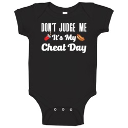 Don't Judge Me It's My Cheat Day Funny Fitness Baby One Piece Don't Judge Me It's My Cheat Day Funny Fitness Baby One Piece