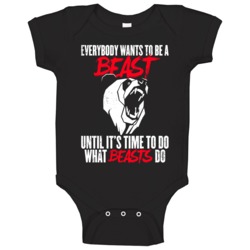 Everybody Wants To Be A Beast Fitness Bodybuilding Distressed Baby One Everybody Wants To Be A Beast Fitness Bodybuilding Distressed Baby One