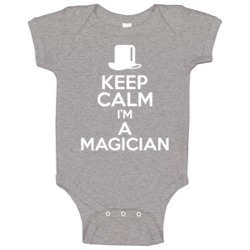 Keep Calm I'm A Magician Funny Magic Baby One Piece Keep Calm I'm A Magician Funny Magic Baby One Piece