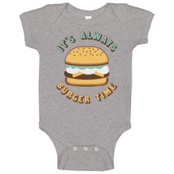 It's Always Burger Time Funny Foodie Worn Look Baby One Piece It's Always Burger Time Funny Foodie Worn Look Baby One Piece