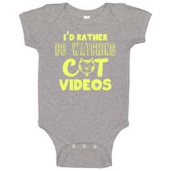 I'd Rather Be Watching Cat Videos Funny Baby One Piece I'd Rather Be Watching Cat Videos Funny Baby One Piece