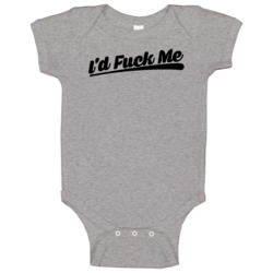 I'd Fuck Me Funny Baby One Piece I'd Fuck Me Funny Baby One Piece