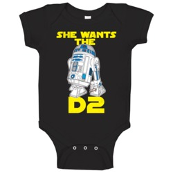 She Wants The D2 Funny R2d2 Scifi Geek Worn Look Baby One Piece She Wants The D2 Funny R2d2 Scifi Geek Worn Look Baby One Piece