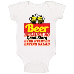 Beer Because No Good Story Ever Started Eating Salad Worn Look Baby On Beer Because No Good Story Ever Started Eating Salad Worn Look Baby On