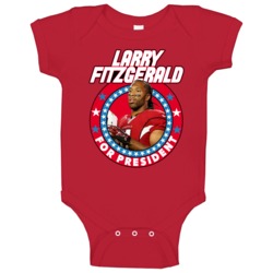 Larry Fitzgerald For President Arizona Football Player Fan Baby One Pi Larry Fitzgerald For President Arizona Football Player Fan Baby One Pi