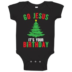 Go Jesus It's Your Birthday Christmas Bible Religious Holiday Baby One Go Jesus It's Your Birthday Christmas Bible Religious Holiday Baby One