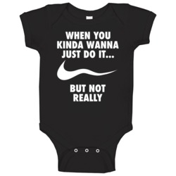 When You Kinda Wanna Just Do It But Not Really Baby One Piece When You Kinda Wanna Just Do It But Not Really Baby One Piece