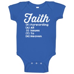 Faith Forwarding All Issues To Heaven Baby One Piece Faith Forwarding All Issues To Heaven Baby One Piece