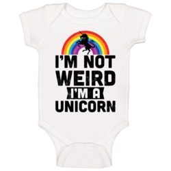 I'm Not Weird I'm A Unicorn Worn Look Baby One Piece I'm Not Weird I'm A Unicorn Worn Look Baby One Piece