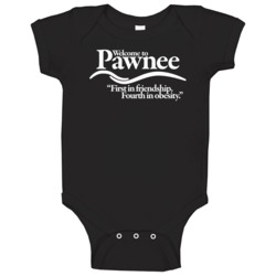 Welcome To Pawnee Parks And Recreation Baby One Piece Welcome To Pawnee Parks And Recreation Baby One Piece